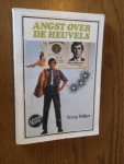 Miller, Tony - Angst over de heuvels