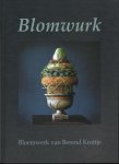 Krottje, B. - Blomwurk / bloemwerk van Berend Krottje