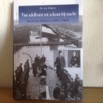 A j Dikkers - VAN ADELBORST TOT SCHOUT bij NACHT,JACOB JAN DIKKERS 1883-1968
