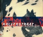 Tol, Johan van der & Marijke Snepvangers (red.) - Kalverstraat: De bekendste winkelstraat van Nederland 600 jaar