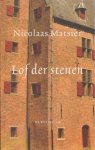 Matsier, Nicolaas - Lof der stenen. Over ruïnes, praalgraven, douanekantoren, kathedralen, gedenknaalden...
