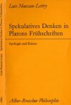 Noussan-Lettry, Luis. - Spekulatives Denken in Platons Frühschriften: Apologie und Kriton.