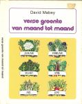 Mabey David  .. met illustraties van David Goddard - Verse groente van Maand tot Maand