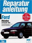  - Ford Mondeo 1993-1995 1,6, 1,8 und 2,0 Liter-Benzinmotoren. 1,8 Liter-Turbodieselmotor. Limousinen- und Kombiwagenmodelle