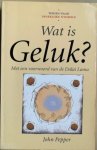 Pepper, John - WAT IS GELUK? Wegen naar innerlijke Wijsheid.