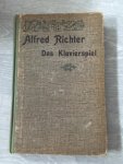 Alfred Richter - Das Klavierspiel, für musikstudierende