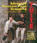 Dillman, George ; Thomas, Chris - ADVANCED PRESSURE POINT GRAPPLING / THE DILLMAN METHOD OF INSTANT SELF-DEFENSE