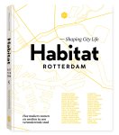 Priscilla de Putter, Nicoline Rodenburg - Habitat Rotterdam Shaping City Life