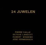 Lieven Daenens - 24 juwelen: Pierre Caille, Octave Landuyt, Hubert Minnebo, José Vermeersch