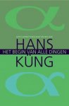Hans Küng 13669 - Het begin van alle dingen natuurwetenschap en religie