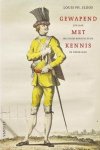 SLOOS, LOUIS, PH. - Gewapend met kennis. 500 jaar militaire boekcultuur in Nederland.