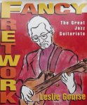 Leslie Course - Fancy Fretwork: The Great Jazz Guitarists