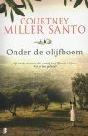 Courtney Miller Santo - Onder de olijfboom
