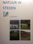 Deelstra, Tjeerd (red.) - Natuur in steden. Voorbeelden uit binnen- en buitenland