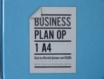 Eck, Marc van, Leenhouts, Ellen - Businessplan op 1 A4 / snel en effectief plannen met OGSM