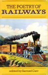 Carr, Samuel (editor) - The Poetry of Railways