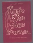 Wilzen-Bruins, E. J - Annie & Jan gaan trouwen...