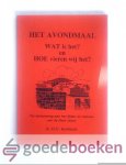 Koekkoek, Ds. H.G. - Het Avondmaal. WAT is het? en HOE vieren wij het? --- Ter herinnering aan het lijden en sterven van de Here Jezus Koekkoek, Ds. H.G. - Het Avondmaal. WAT is het? en HOE vieren wij het? --- Ter herinnering aan het lijden en sterven van de Here Jezus