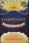 Barkham, P - Coastlines The Story of our Shore