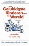 Rina Mae Acosta, Michele Hutchison - De gelukkigste kinderen van de wereld Opvoeden The Dutch Way
