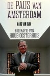 Marc van Dijk - De paus van Amsterdam Biografie van Huub Oosterhuis