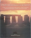 Jennifer Westwood, Gerard Grasman - Onze mysterieuze wereld heilige plaatsen, verloren continenten, symbolische landschappen, antieke steden