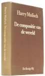 MULISCH, H. - De compositie van de wereld. Deel 1 + single De compositie van de wereld Tweede boek. Hoofdstuk 1.