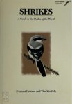 Norbert Lefranc, Tim Worfolk - Shrikes a guide to the shrikes of the world