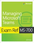 Ed Fisher - Exam Ref MS-700 Managing Microsoft Teams