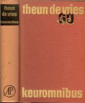 Vries, Theun de Verschenen te Amsterdam in het zestigste geboortejaar van de Auteur - Theun de Vries 60 Keuromnibus .. De vrijheid gaat in het rood gekleed .. De Merrie ..  Ziet, een mens .. Wilde lantaarns