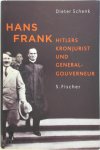 Dieter Schenk 177500 - Hans Frank: Hitlers Kronjurist und Generalgouverneur