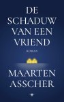 Maarten Asscher - De schaduw van een vriend