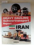 Koch, Ralf: - Heavy Hauling, Schwertransport Report: Iran