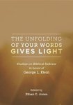 Ethan C. Jones - The Unfolding of Your Words Gives Light