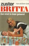 H. De Groot-Cante - Zuster Britta-serie deel 11; Een kind is maar geleend
