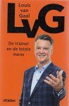 Heukels, Robert - LVG Louis van Gaal -De trainer en de totale mens