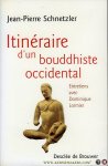 SCHNETZLER, Jean-Pierre - Itinéraire d'un bouddhiste occidental