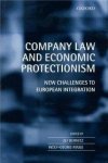 Bernitz, Ulf U. - Company Law and Economic Protectionism: New Challenges to European Integration.