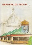 J.W. Stout, (Samensteller) - Herdenk de trouw . . .