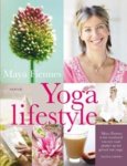 Maya Fiennes & Sheryl Garratt - Yoga lifestyle