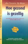 Veenstra Jan - en - Meijer Ep Rijk geillustreerd - Hoe gezond is gezellig. Wat iedereen zou moeten weten over alcohol, koffie en thee