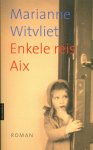 M. Witvliet, Marianne Witvliet - Enkele Reis Aix