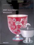 Scheiffele, Heinz - WMF Ikora-Metall: 1920er bis 1960er Jahre = WMF Ikora Metalwork from the 1920s to the 1960s
