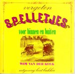 Kolk, Wim van der - Vergeten spelletjes voor binnen en buiten