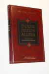 Verweij, ds. J.W. - Door Jezus alleen