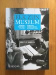 Bakker, Bertus - Elk zijn Museum / openbaar kunstbezit 1956-1988; Esthetische vorming van het Nederlandse volk Bakker, Bertus - Elk zijn Museum / openbaar kunstbezit 1956-1988; Esthetische vorming van het Nederlandse volk