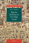 Egeria, Paul F. Bradshaw (ed) - Egeria, Journey to the Holy Land