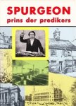 C. H. Spurgeon, J. van der Haar - Prins der predikers - spurgeon