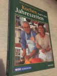 Martina Meuth, Bernd Neuner-Duttenhofer - Kochen nach der jahrenzeiten