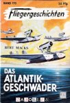 Bert Macks - Das Atlantik-Geschwader. Fliegergeschichten band 170